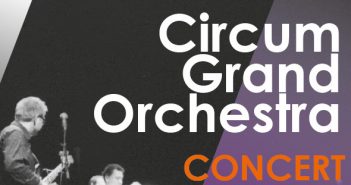 Concert gratuit du Circum Grand Orchestra à la Gare Numérique