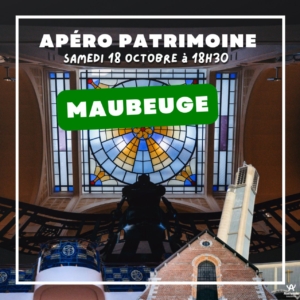 apéro du patrimoine 2025 - maubeuge